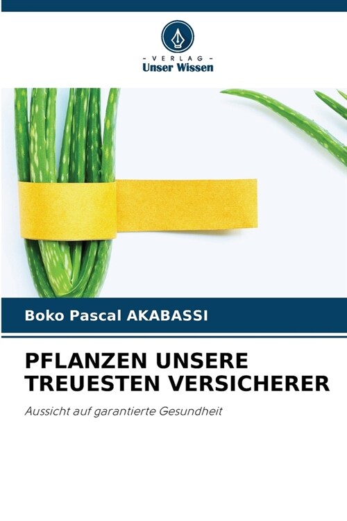 Pflanzen Unsere Treuesten Versicherer (Paperback)