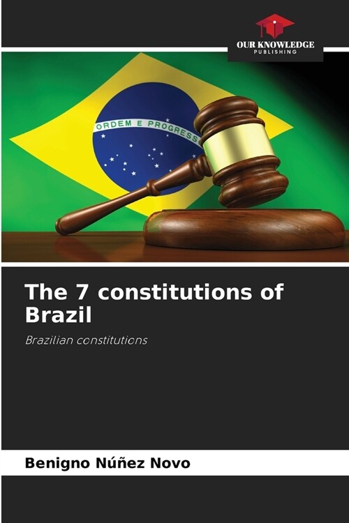 The 7 constitutions of Brazil (Paperback)