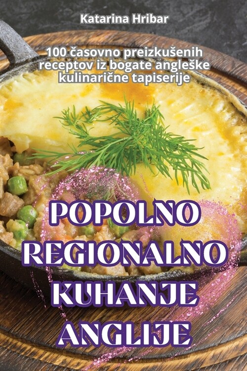 Popolno Regionalno Kuhanje Anglije (Paperback)