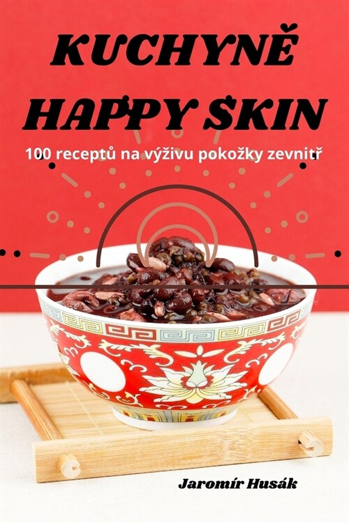 KuchynĚ Happy Skin (Paperback)