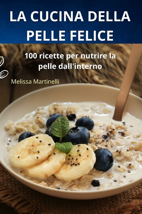 La Cucina Della Pelle Felice (Paperback)