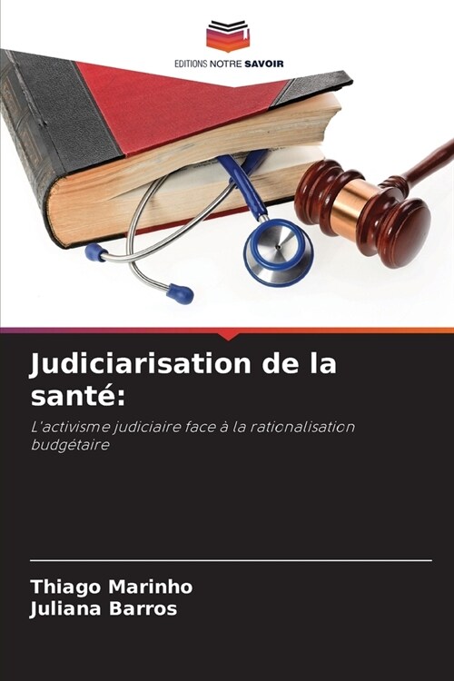 Judiciarisation de la sant? (Paperback)