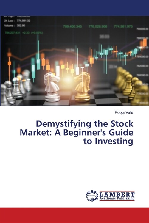 Demystifying the Stock Market: A Beginners Guide to Investing (Paperback)