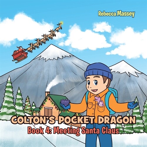 COLTONS POCKET DRAGON Book 4: Meeting Santa Claus (Paperback)