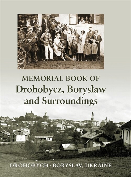 Memorial book of Drohobycz, Boryslaw and Surroundings (Hardcover)