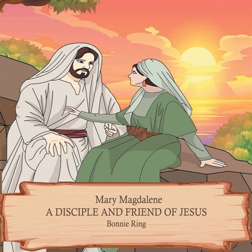 Mary Magdalene: A Disciple and Friend of Jesus (Paperback)