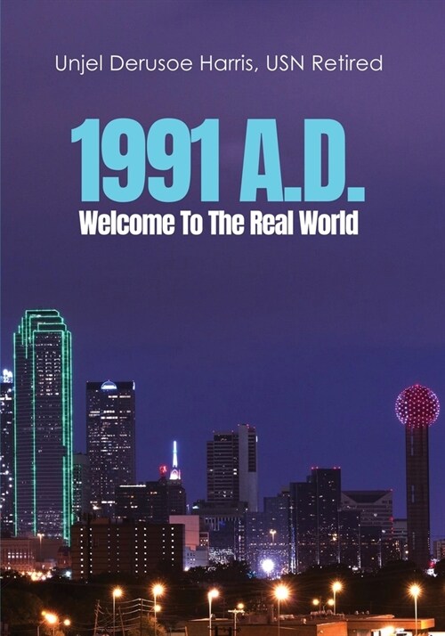 1991 A.D.: Welcome To The Real World (Paperback)