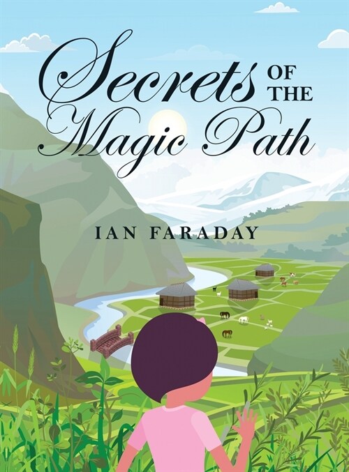 Secrets of the Magic Path: A Time-Travelling Adventure for Children (Hardcover)