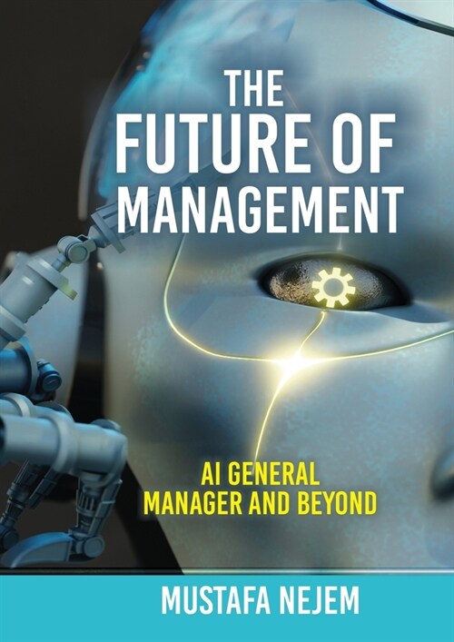 The Future of Management: AI General Manager and Beyond (Paperback)