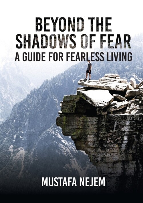 Beyond the shadows of fear A Guide for fearleass living (Paperback)