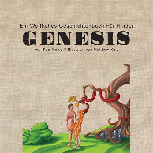 Genesis: Ein Weltliches Geschichtenbuch F? Kinder (Paperback)