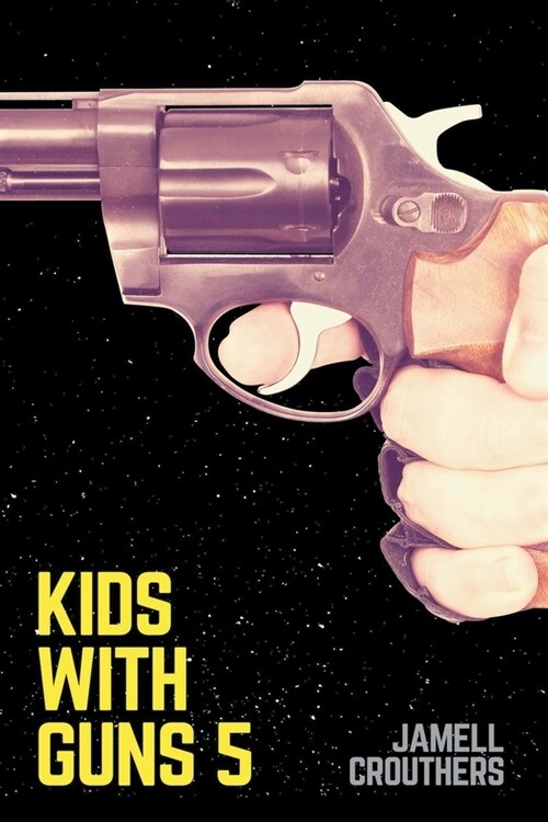 Kids With Guns 5 (Paperback)