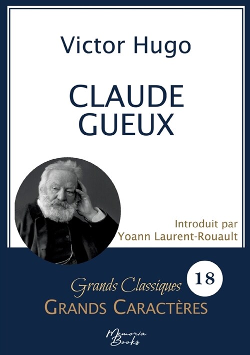 Claude Gueux en grands caract?es: Police Arial 18 facile ?lire (Paperback)