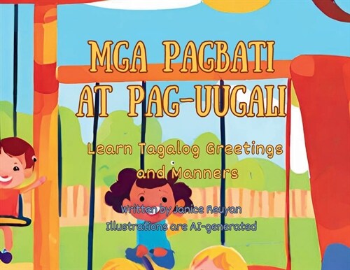 Mga Pagbati at Pag-uugali: Learn Tagalog Greetings with English Translation (Paperback)