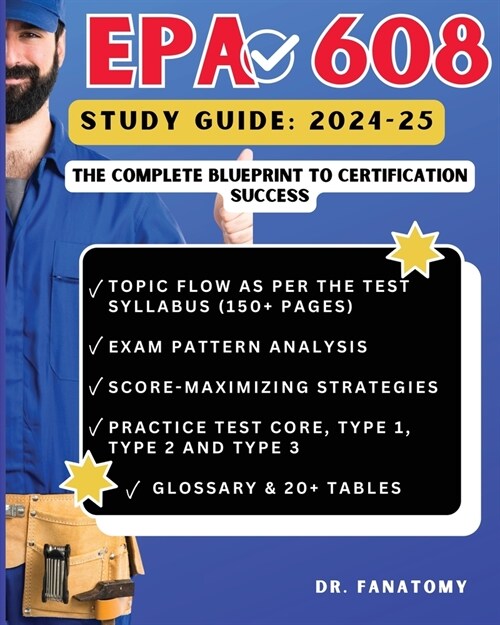 EPA 608 Study Guide: Comprehensive Test Prep, In-Depth Review, Expert Insights, and Practice Questions for Achieving EPA 608 Certification (Paperback)