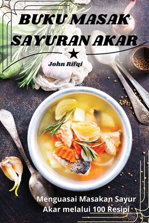 Buku Masak Sayuran Akar (Paperback)