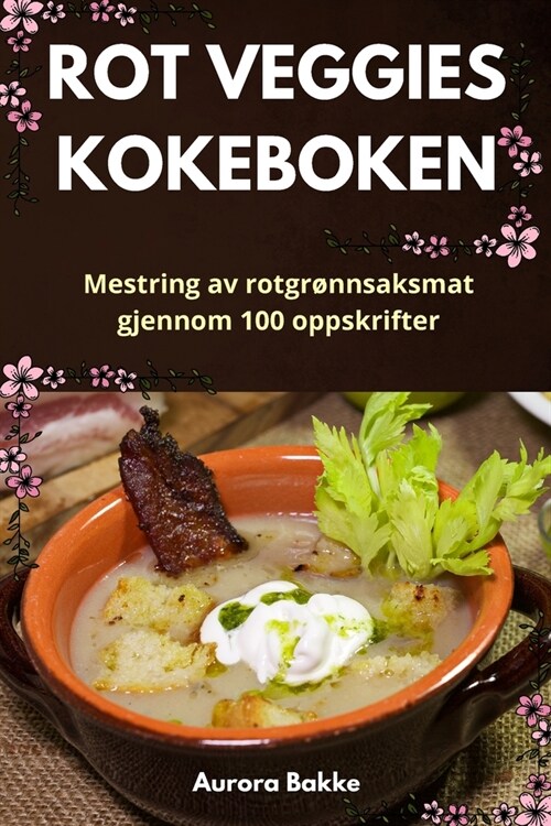 Rot Veggies Kokeboken (Paperback)