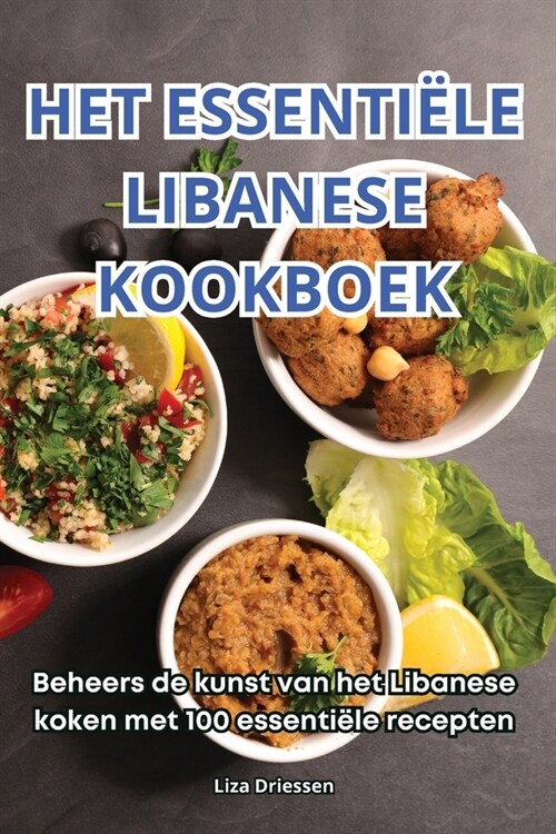 Het Essenti?e Libanese Kookboek (Paperback)
