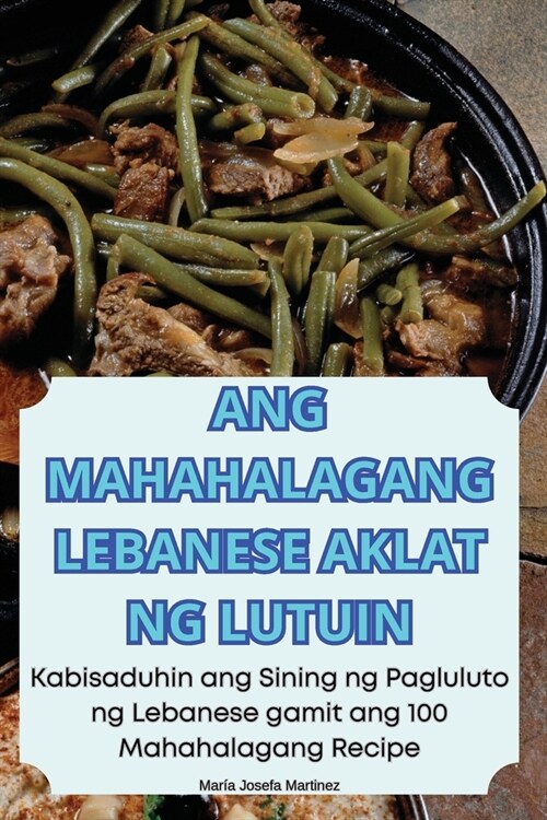 Ang Mahahalagang Lebanese Aklat Ng Lutuin (Paperback)