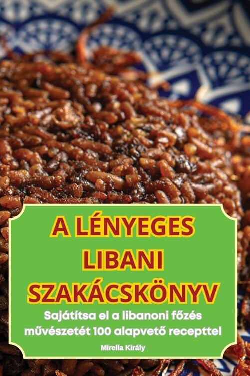 A L?yeges Libani Szak?sk?yv (Paperback)