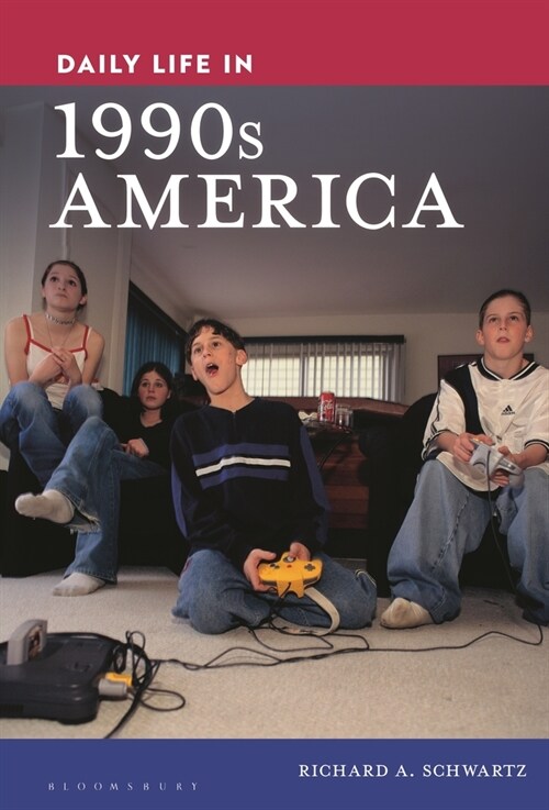 Daily Life in 1990s America (Hardcover)