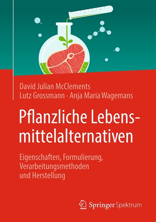Pflanzliche Lebensmittelalternativen: Eigenschaften, Formulierung, Verarbeitungsmethoden Und Herstellung (Paperback, 1. Aufl. 2024)