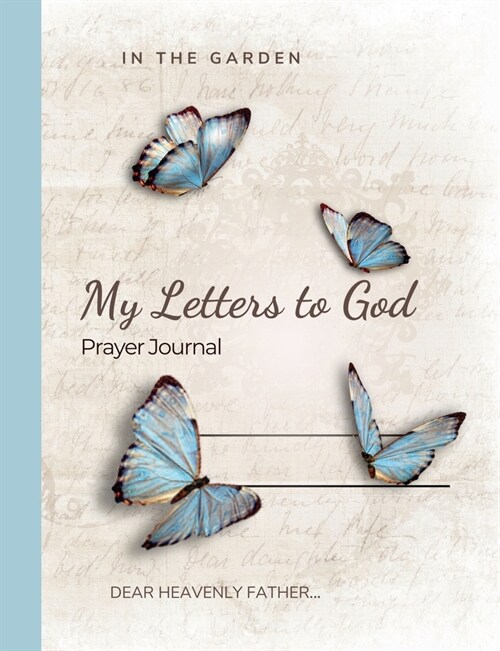 In the Garden: My Letters to God Journal (Paperback)