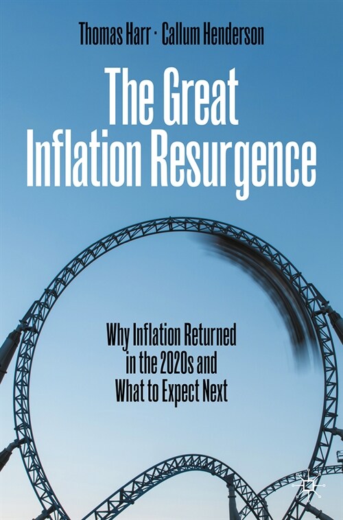 The Great Inflation Resurgence: Why Inflation Returned in the 2020s and What to Expect Next (Paperback, 2024)