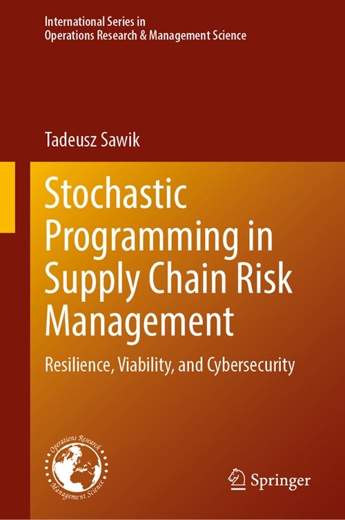 Stochastic Programming in Supply Chain Risk Management: Resilience, Viability, and Cybersecurity (Hardcover, 2024)