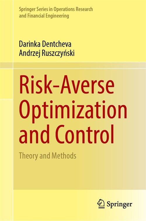 Risk-Averse Optimization and Control: Theory and Methods (Hardcover, 2024)