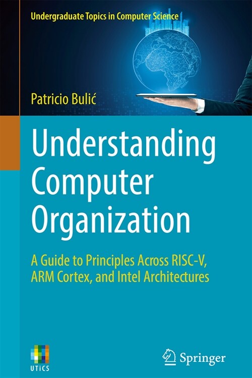 Understanding Computer Organization: A Guide to Principles Across Risc-V, Arm Cortex, and Intel Architectures (Paperback, 2024)