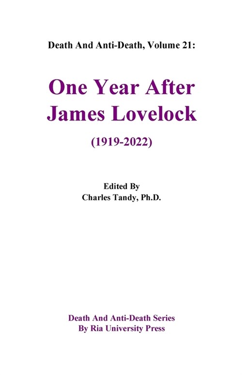 Death And Anti-Death, Volume 21: One Year After James Lovelock (1919-2022) (Paperback)