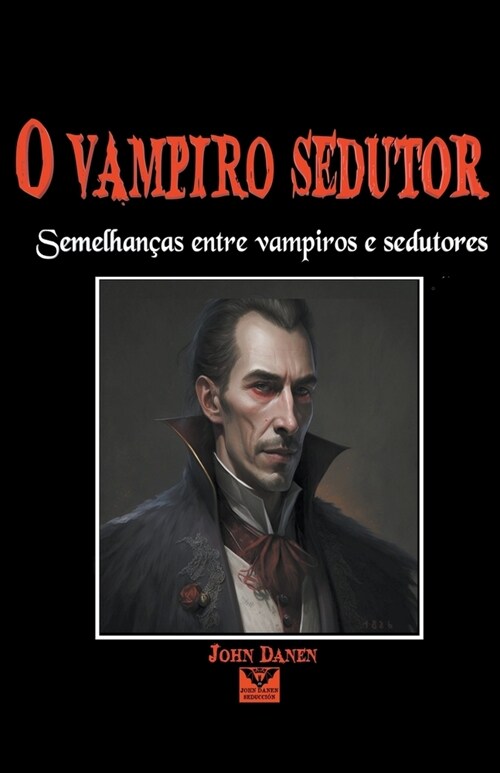 O Vampiro Sedutor (Paperback)