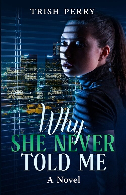 Why She Never Told Me (Paperback)