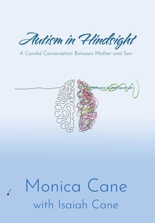 Autism in Hindsight: A Candid Conversation Between Mother and Son (Hardcover)