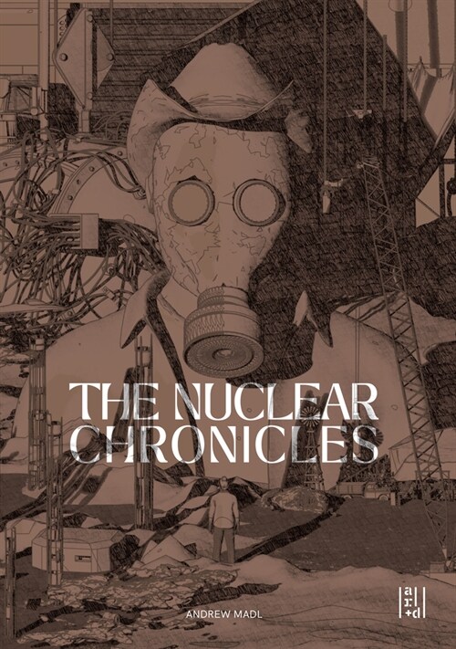The Nuclear Chronicles: Design Research on the Landscapes of the Us Nuclear Highway (Paperback)