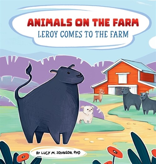 Animals on the Farm: Leroy Comes to the Farm (Hardcover)