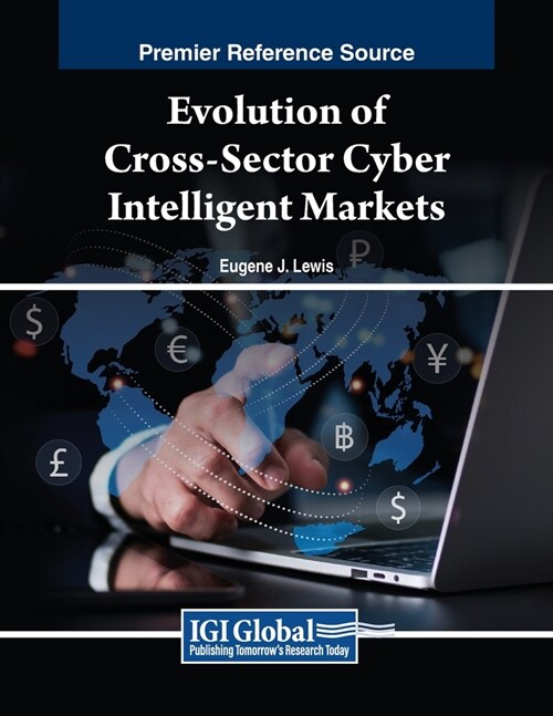 Evolution of Cross-Sector Cyber Intelligent Markets (Paperback)