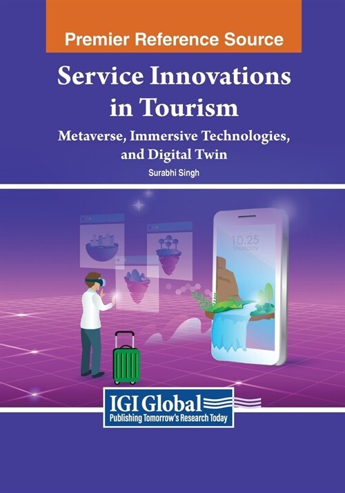 Service Innovations in Tourism: Metaverse, Immersive Technologies, and Digital Twin (Paperback)