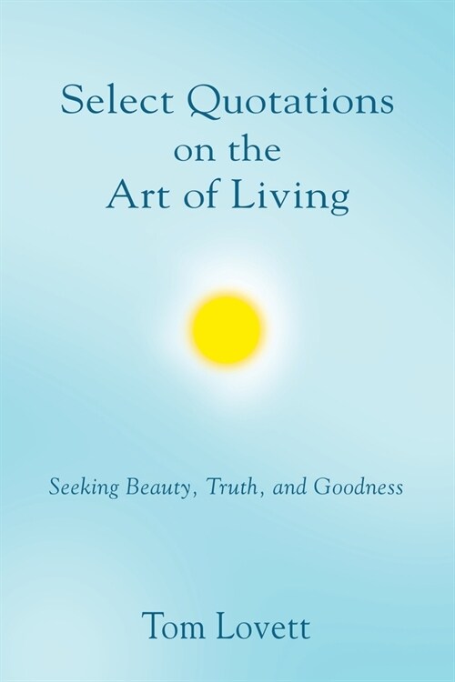 Select Quotations on the Art of Living (Paperback)
