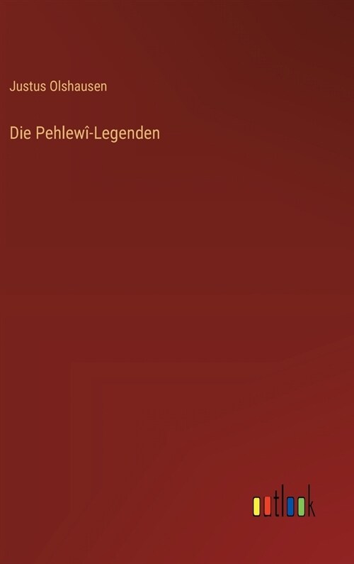 Die Pehlew?Legenden (Hardcover)