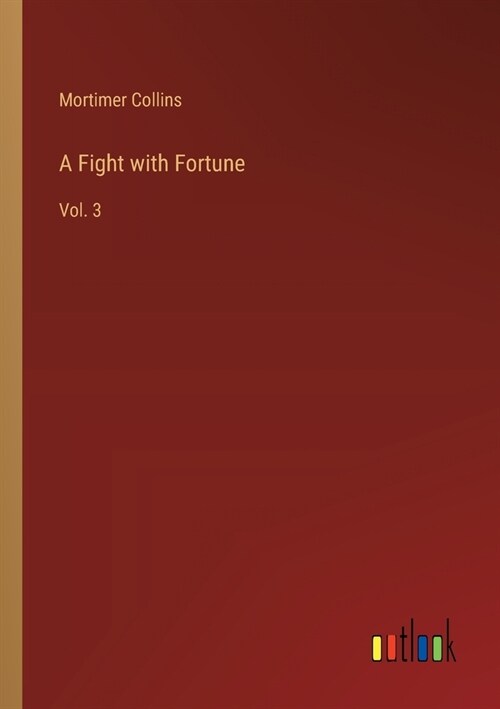 A Fight with Fortune: Vol. 3 (Paperback)