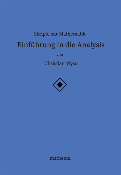 Skripte zur Mathematik - Einf?rung in die Analysis (Paperback)