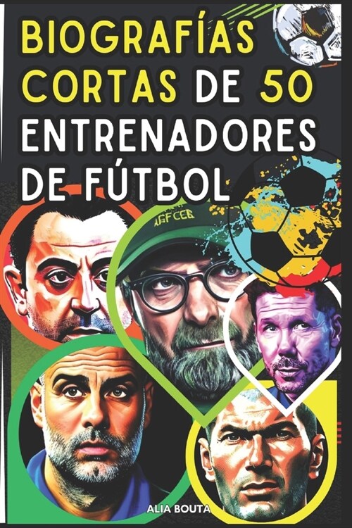 Biograf?s cortas de 50 Entrenadores de f?bol (Paperback)