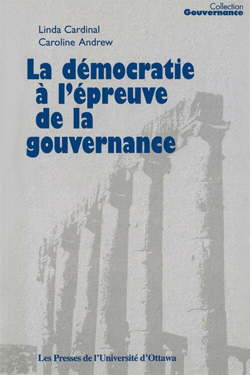 La D?ocratie ?l?reuve de la Gouvernance (Paperback)