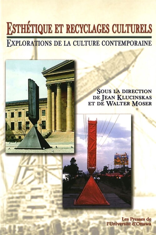 Esth?ique Et Recyclages Culturels: Explorations de la Culture Contemporaine (Paperback)