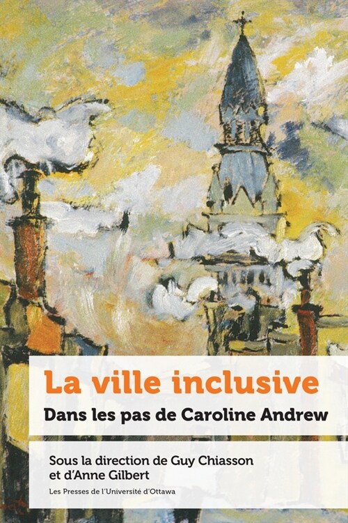 La Ville Inclusive: Dans Les Pas de Caroline Andrew (Hardcover)