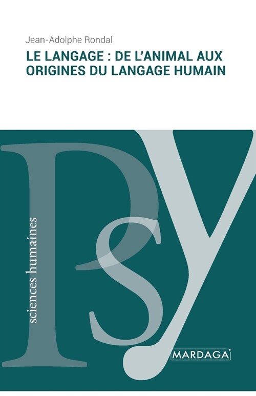 Le langage: de lanimal aux origines du langage humain (Paperback)