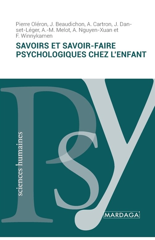 Savoirs et savoir-faire psychologiques chez lenfant (Paperback)