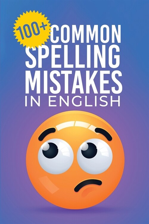 100+ Common Spelling Mistakes in English (Paperback)